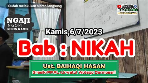 Live Pembahasan Nikah Itu Ibadah Lpi Darul Mujtaba Pemateri Ust