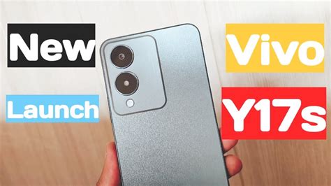 New Launch Vivo Y17s Unboxing First Look And First Impression YouTube