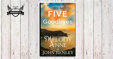 Five Goodbyes Truth In Lies Series Book By Melody Anne John Henley