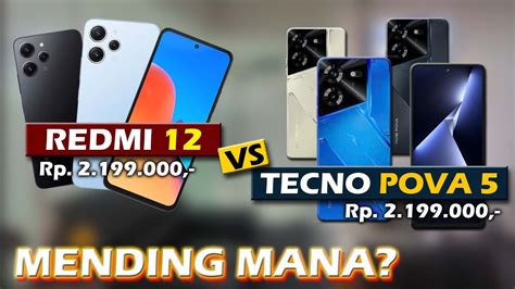 MENDING MANA XIAOMI REDMI 12 VS TECNO POVA 5 YouTube