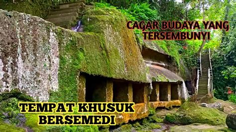 Candi Tebing Tegal Linggah Cagar Budaya Tersembunyi Youtube