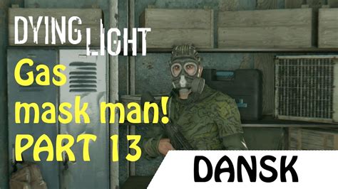 Dying Light Sidequest Med Gas Mask Man Youtube