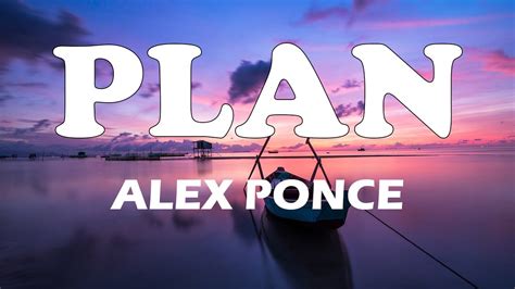 Plan Alex Ponce Letra Lyrics Y Dime Cual Es El Plan Te Quedas O