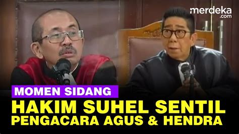 Hakim Suhel Sentil Pengacara Agus Hendra Bikin Kesimpulan Tak Bisa