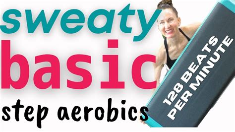 Super Basic SWEATY Step Aerobics So Easy To Follow Great For