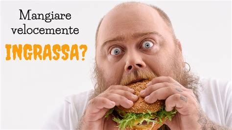 Mangiare Velocemente Fa Ingrassare Ecco Cosa Dicono Gli Esperti