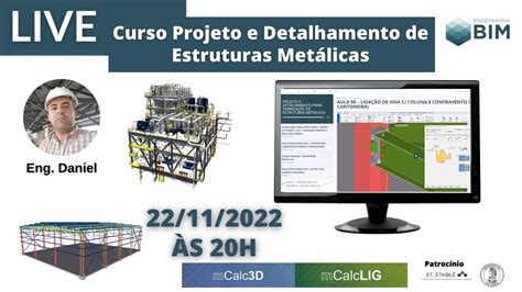 Live Curso Projeto E Detalhamento De Estruturas Metalicas Eng