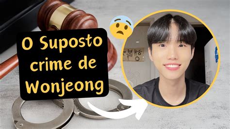 Wonjeong tiktoker coreano foi preso por um crime inimaginável YouTube