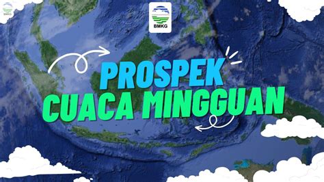 Prospek Cuaca Mingguan Periode 18 24 Oktober Cuaca Panas Dan Hujan