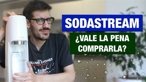 La M Quina Para Hacer Soda Conviene Comprarla Bizelaneas Youtube