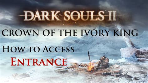 Dark Souls 2 Crown Of The Ivory King