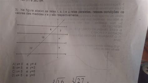 Na Figura Abaixo As Retas R S T E U Retas Paralelas Nessa Condições Os Valores Das Medidas X E Y