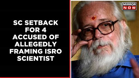 Supreme Court Sets Aside Anticipatory Bail Granted To 4 Accused In ISRO