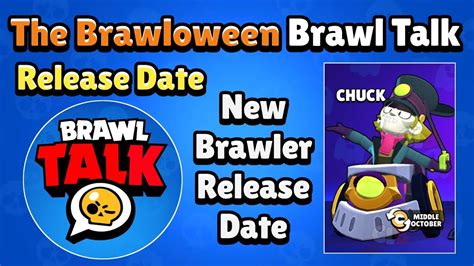 Next Brawl Talk Release Date Brawloween Update New Brawler Chuck Release Date Brawl News