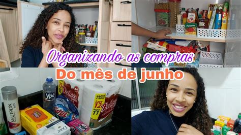 COMPRAS DO MES DE JUNHO ARRUMANDO A DESPENSA YouTube