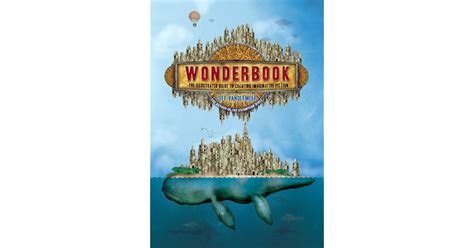 Wonderbook: The Illustrated Guide to Creating Imaginative Fiction by ...