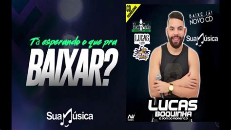 Lucas Boquinha Cd Novo Promocional De Setembro 2018 YouTube