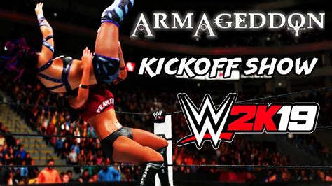 Wwe 2k19 Universe Mode Episode 6 Armageddon Kickoff Show Youtube