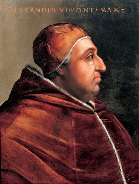 Rodrigo Borgia Pope Alexander Vi