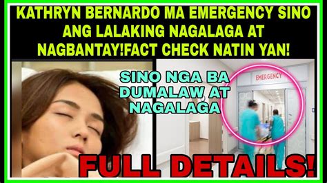 KATHRYN BERNARDO NAEMERGENCY AT KILALANIN ANG NAGALAGA SA KANYA SA