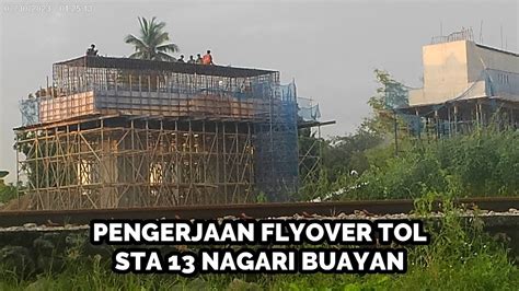 Update Terkini Pengerjaan FLYOVER Tol Padang Sicincin KM 13 Di Nagari