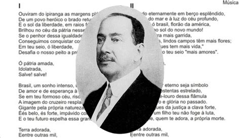 Autor Do Hino Nacional Brasileiro - MIXPÉDIA 06.09 | Oficialização da letra do Hino Nacional Brasileiro e ...