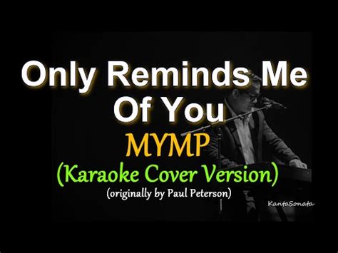 Only Reminds Me Of You By Mymp Karaoke Version Youtube