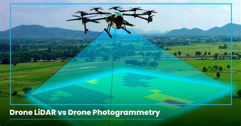 Drone Lidar Vs Drone Photogrammetry A Comprehensive Comparison