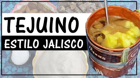 Top 71 Imagen Receta Para Hacer Tejuino Estilo Jalisco Abzlocal Mx