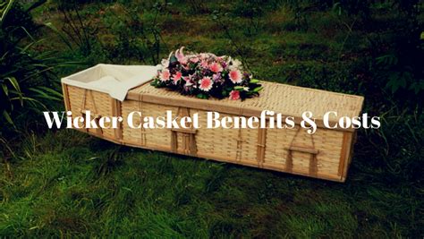 The Average Wicker Casket Cost | Saving Money On Funerals – Funeral Direct