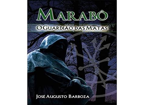 Marabô O Guardião das Matas Barbosa José Augusto 9788537003435