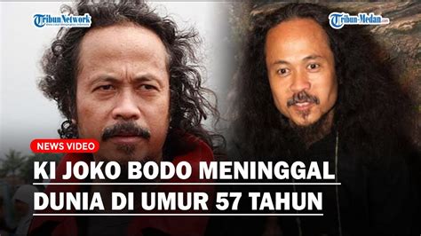 Ki Joko Bodo Meninggal Dunia Sang Paranormal Tutup Usia Di Umur 57