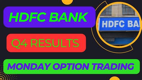 HDFC Bank Q4 Results Monday Nifty Banknifty Prediction YouTube