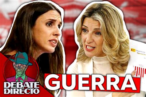 Guerra Abierta Entre Sumar Y Podemos Debate Directo Colectivo Burbuja