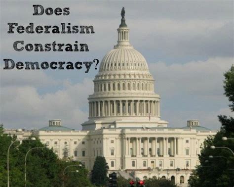 How Does Federalism Constrain Democracy? | Owlcation