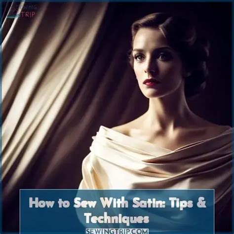 How To Sew With Satin Tips Techniques