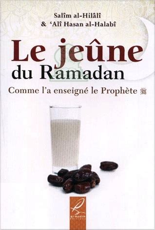 Le Jeûne du Ramadan Le jeûne durant le Ramadan Salim ibn Id al