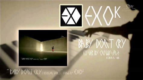 Exo K Baby Don T Cry Ft O W Cover Youtube