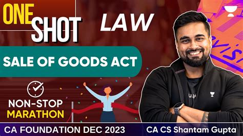 Sale Of Goods Act One Shot Marathon Law Ca Foundation Dec