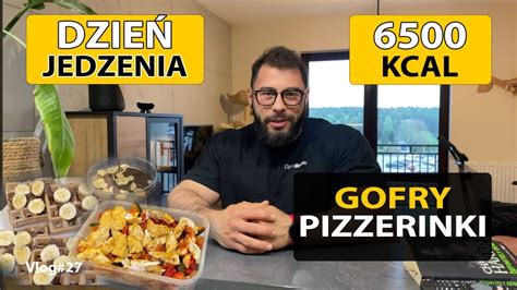 Dzie Jedzenia Trening Daily Vlog L Co Wybierasz Gofry Czy Pizzerinki