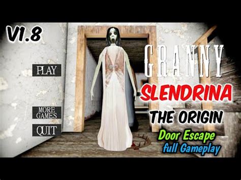 Granny V Slendrina The Origin Mod Door Escape Gameplay Youtube