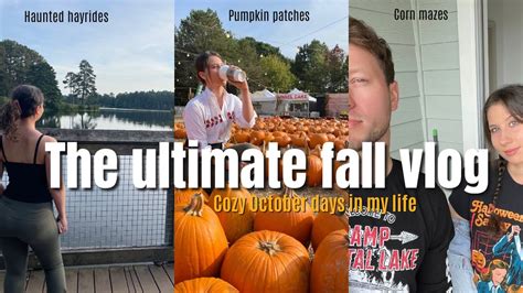 The ULTIMATE OCTOBER FALL VLOG Pumpkin Patch Haunted Hayrides Corn