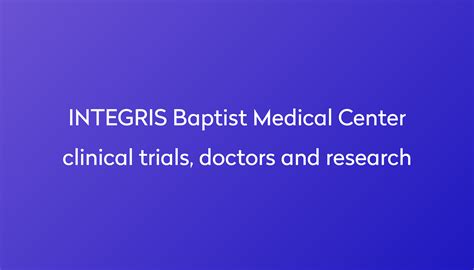 View INTEGRIS Baptist Medical Center clinical trials, doctors and research