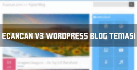 Ecancan V Responsive Wordpress Ki Isel Blog Temas Ecancan Ki Isel