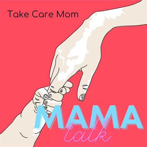 Take Care Mom