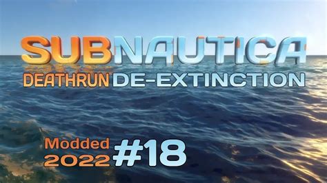 The Endgame Modded Subnautica 2022 Part 18 YouTube