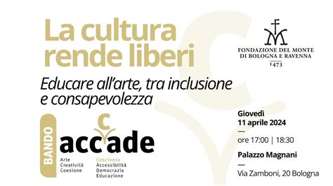 Presentazione Bando ACCCADE La Cultura Rende Liberi Educare All Arte