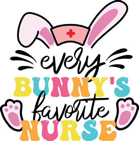 Easter Every Bunnys Favorite Nurse Design Dtf Ready To Press Dtfdallas