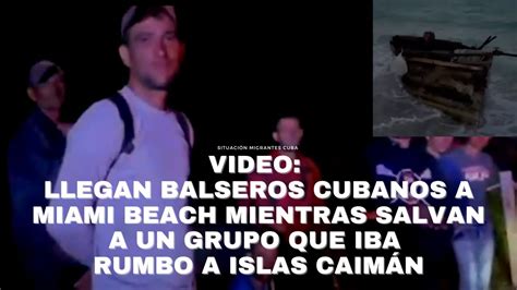 Video Llegan Balseros Cubanos A Miami Beach Mientras Salvan A Un Grupo