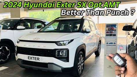 Hyundai Exter Sx Opt Amt Full Detailed Review Price Features